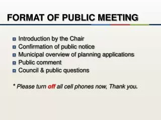 FORMAT OF PUBLIC MEETING