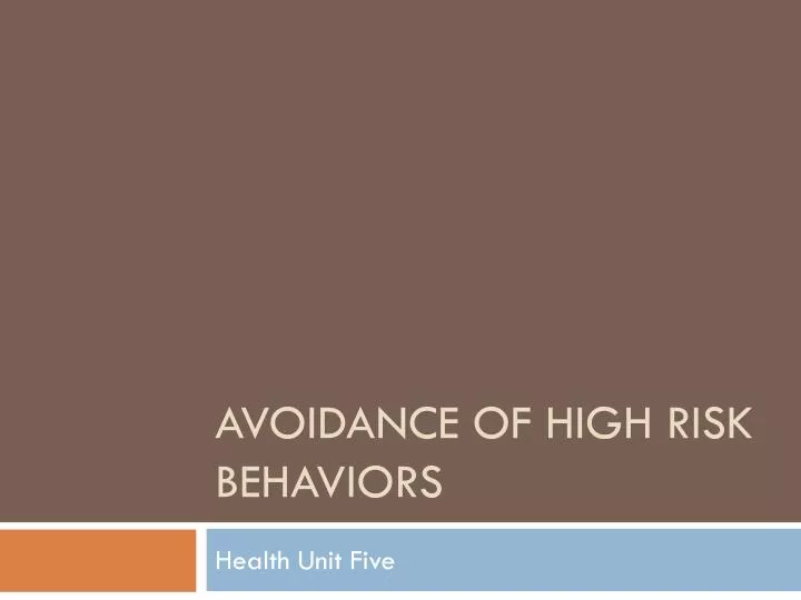 avoidance of high risk behaviors