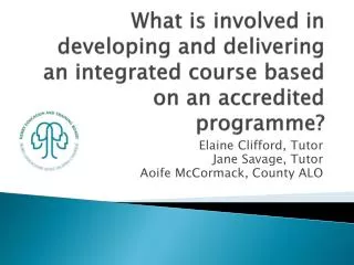 What is involved in developing and delivering an integrated course based on an accredited programme?