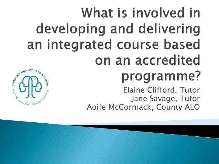 what is involved in developing and delivering an integrated course based on an accredited programme