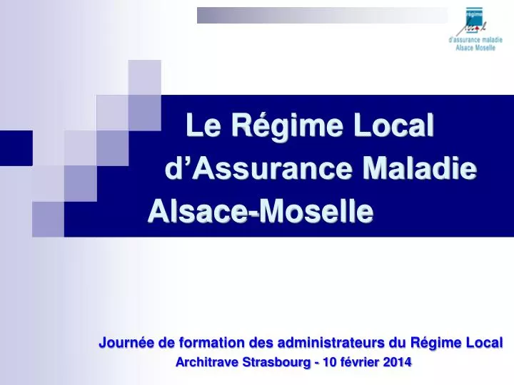 le r gime local d assurance maladie alsace moselle