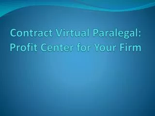 Contract Virtual Paralegal: Profit Center for Your Firm