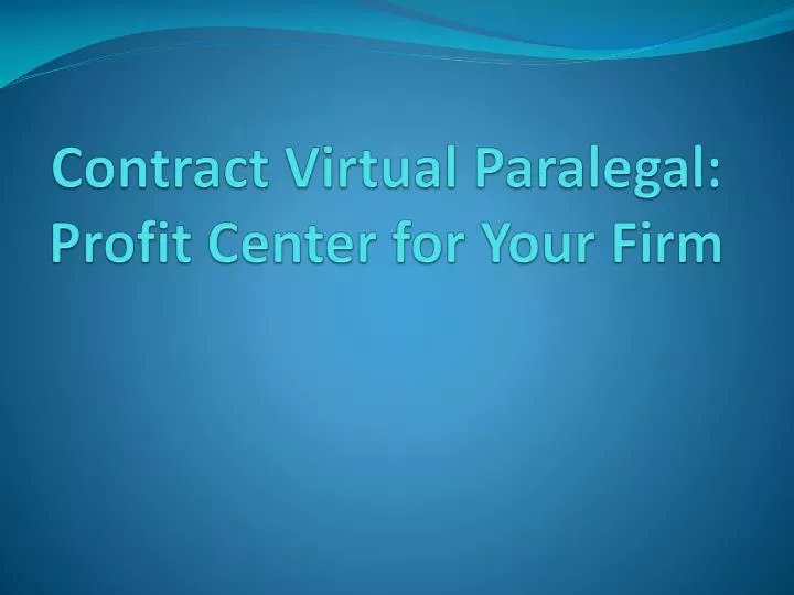 contract virtual paralegal profit center for your firm