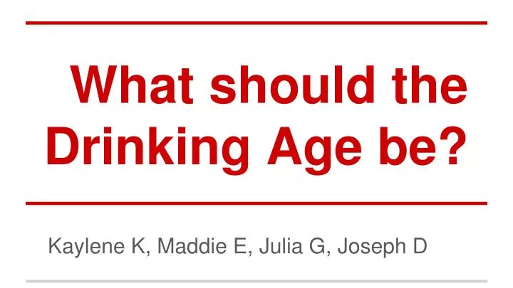 what should the drinking age be