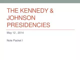 The kennedy &amp; johnson presidencies