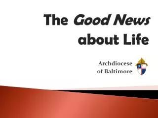 The Good News about Life