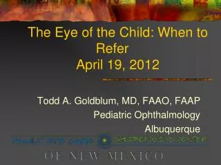 The Eye of the Child: When to Refer	 April 19, 2012