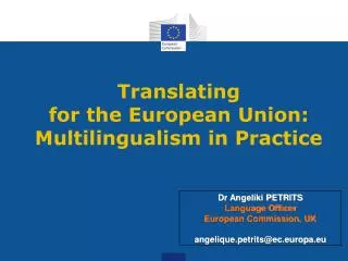Translatin g for the European Union: Multilingualism in Practice