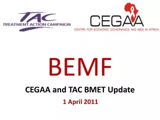 BEMF CEGAA and TAC BMET Update
