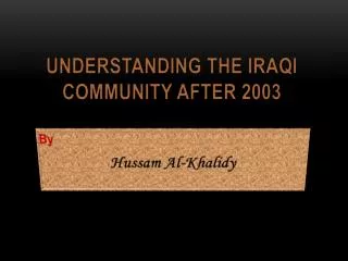 Understanding the Iraqi Community after 2003