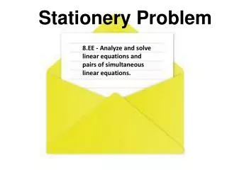 8.EE - Analyze and solve linear equations and pairs of simultaneous linear equations.