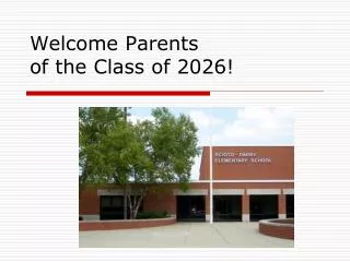 Welcome Parents of the Class of 2026!