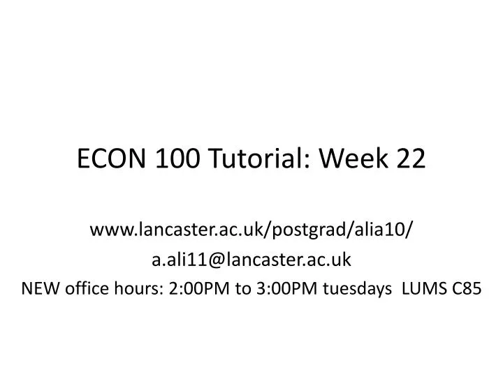econ 100 tutorial week 22