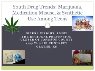 Youth Drug Trends: Marijuana, Medication Misuse, &amp; Synthetic Use Among Teens
