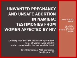 Unwanted pregnancy and unsafe abortion in Namibia: testimonies from women affected by HIV