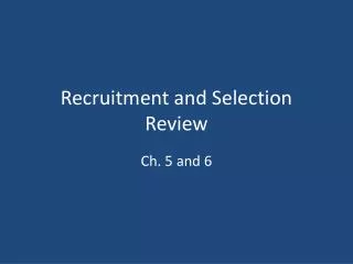 Recruitment and Selection Review