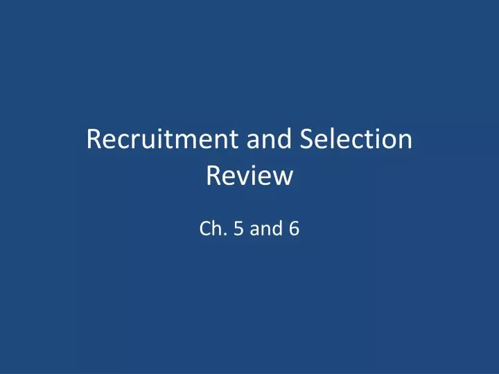 recruitment and selection review
