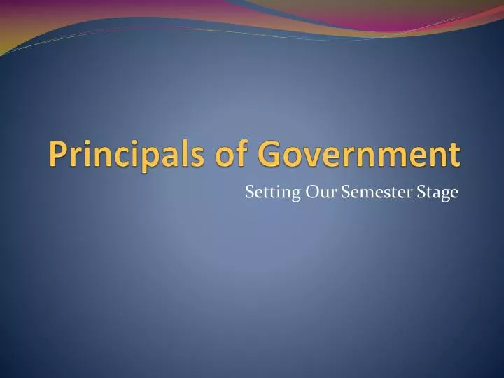 principals of government