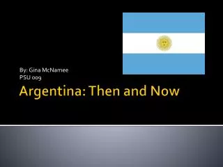 Argentina: Then and Now