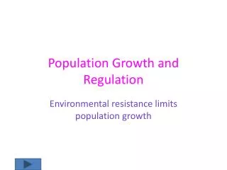 Population Growth and Regulation