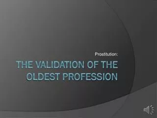 The Validation of The Oldest Profession