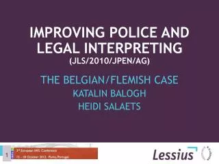 Improving police and legal interpreting ( JLS/2010/JPEN/AG)