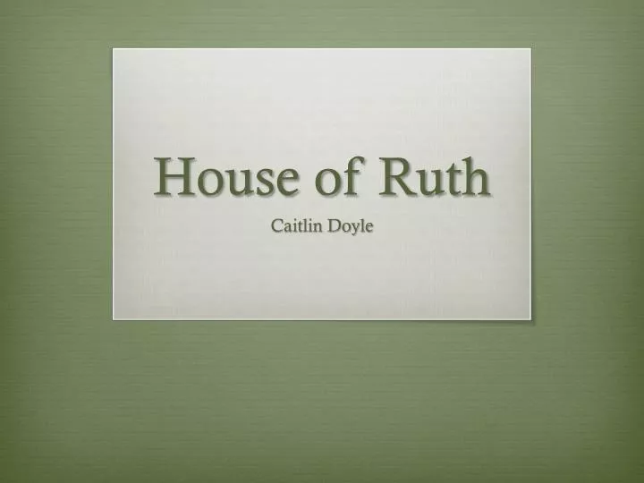 house of ruth