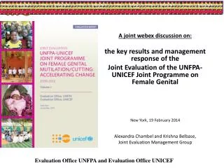 A joint webex discussion on: the key results and management response of the Joint Evaluation of the UNFPA-UNICEF