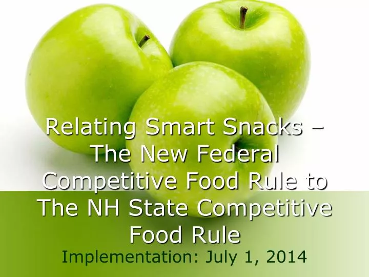 relating smart snacks the new federal competitive food rule to the nh state competitive food rule