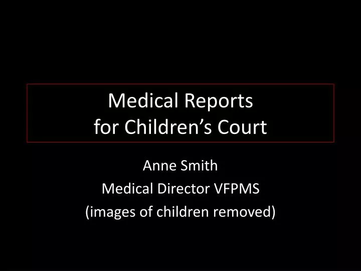 medical reports for children s court