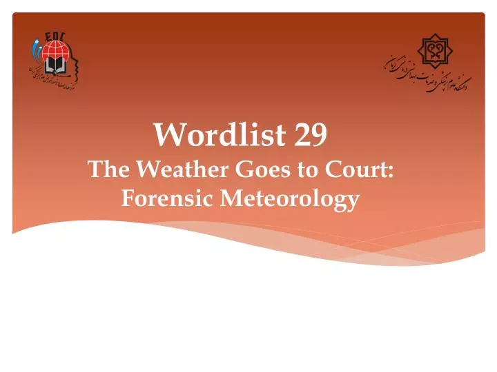 wordlist 29 the weather goes to court forensic meteorology