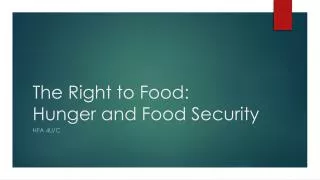 The Right to Food: Hunger and Food Security