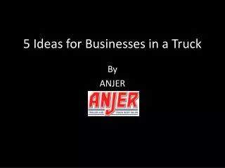 5 Ideas for Businesses in a Truck