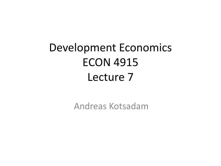 development economics econ 4915 lecture 7