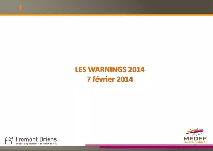 les warnings 2014 7 f vrier 2014
