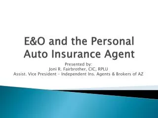 E&amp;O and the Personal Auto Insurance Agent