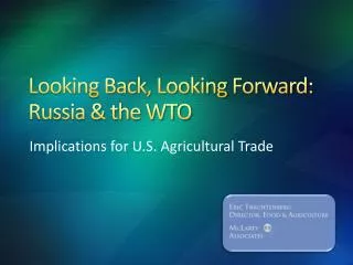 Looking Back, Looking Forward: Russia &amp; the WTO