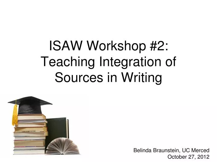 isaw workshop 2 teaching integration of sources in writing