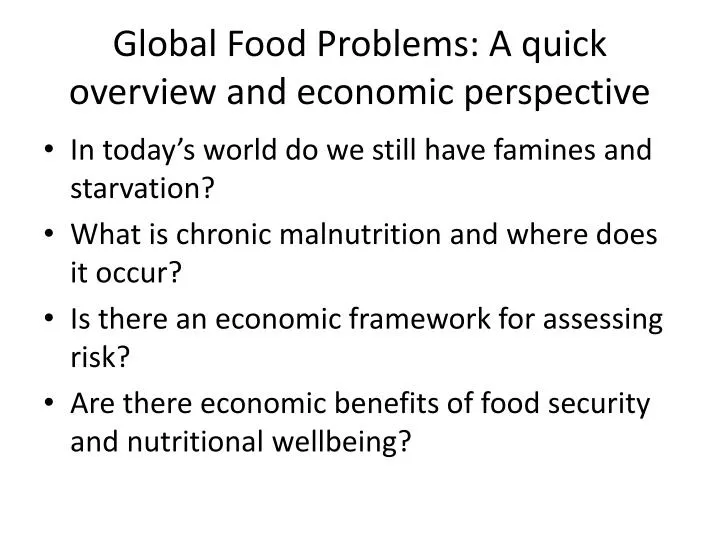 global food problems a quick overview and economic perspective