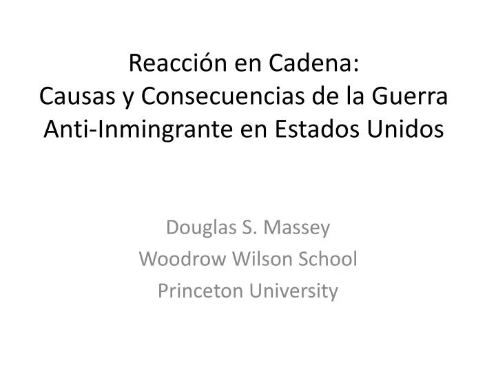 reacci n en cadena causas y consecuencias de la guerra anti inmingrante en estados unidos