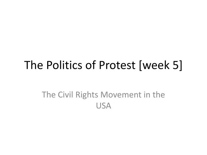 the politics of protest week 5