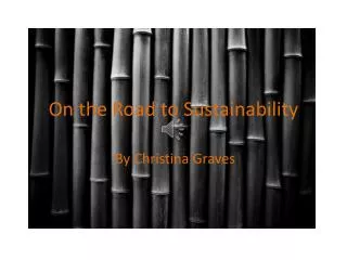 On the Road to Sustainability