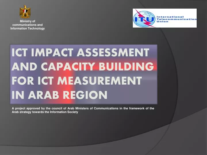ict impact assessment and capacity building for ict measurement in arab region