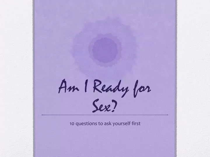 am i ready for sex