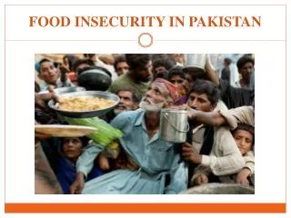 FOOD INSECURITY IN PAKISTAN
