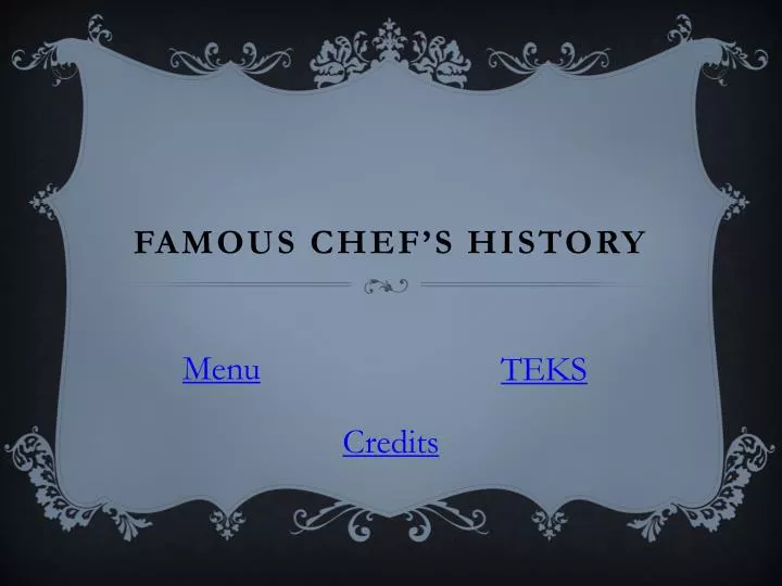 famous chef s history