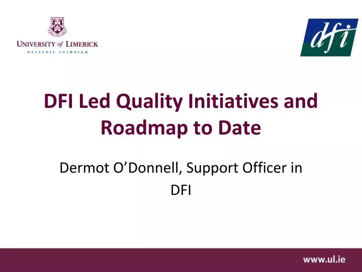 dfi led quality initiatives and roadmap to date