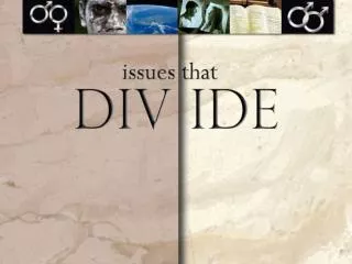 Issues that Divide