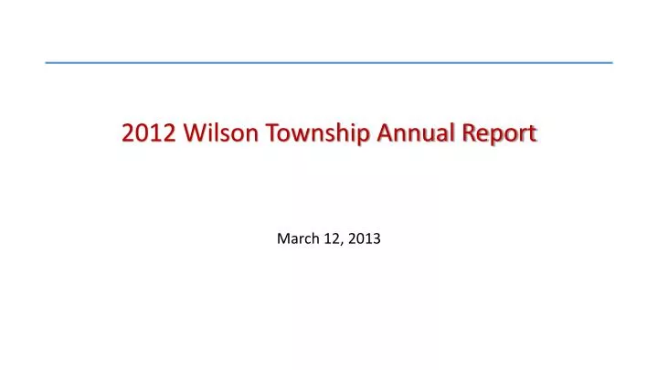 2012 wilson township annual report