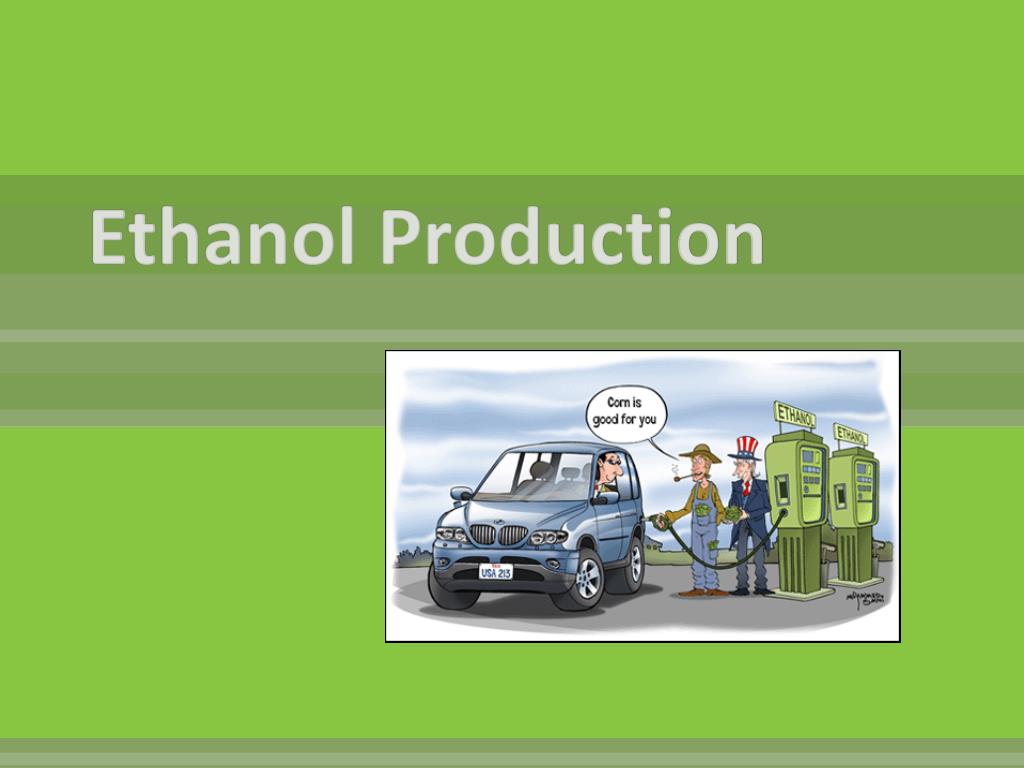 PPT - Ethanol Production PowerPoint Presentation, free download - ID ...